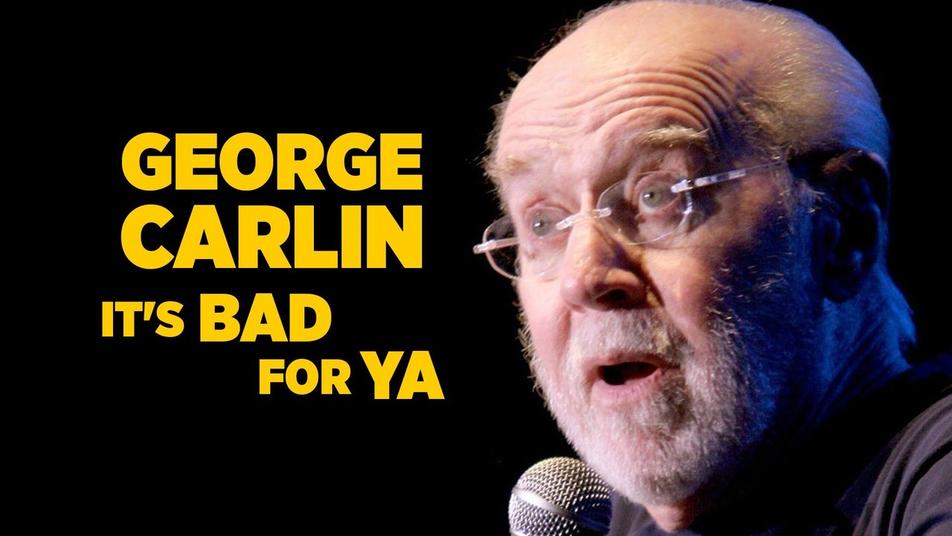 Watch George Carlin: It's Bad for Ya Streaming Online | Hulu
